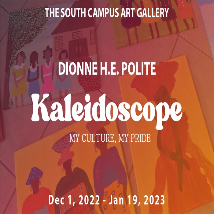 KALEIDOSCOPE: My Culture, My Pride DIONNE H.E. POLITE